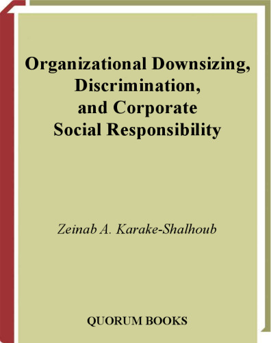Organizational Downsizing, Discrimination, and Corporate Social Responsibility