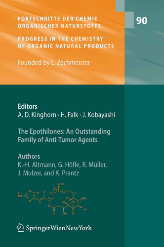 The Epothilones: An Outstanding Family of Anti-Tumor Agents: From Soil to the Clinic (Fortschritte der Chemie organischer Naturstoffe   Progress in the Chemistry of Organic Natural Products)