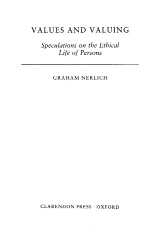Values and Valuing: Speculations on the Ethical Life of Persons