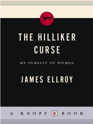 The Hilliker Curse: My Pursuit of Women