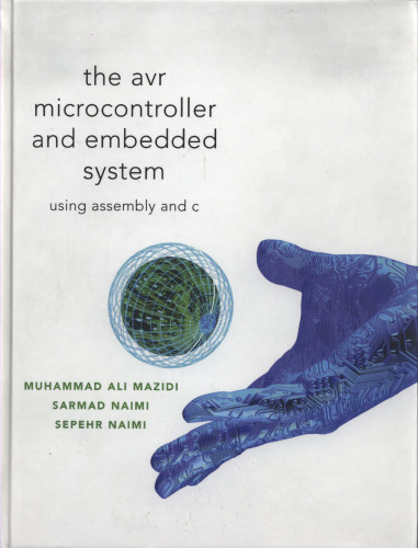 AVR Microcontroller and Embedded Systems: Using Assembly and C (Pearson Custom Electronics Technology)