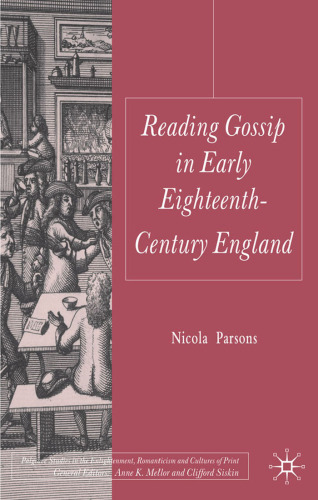 Reading Gossip in Early Eighteenth-Century England