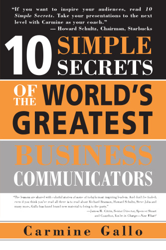10 Simple Secrets of the Worlds Greatest Business Communicators