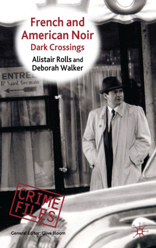 French And American Noir: Dark Crossings (Crime Files)