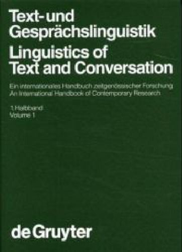 Text- und Gesprächslinguistik: Ein internationales Handbuch zeitgenössischer Forschung, Band 1 / Linguistics of Text and Conversation: An International Handbook of Contemporary Research