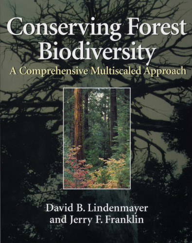 Conserving Forest Biodiversity: A Comprehensive Multiscaled Approach