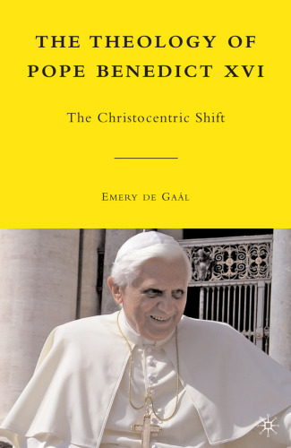 The Theology of Pope Benedict XVI: The Christocentric Shift