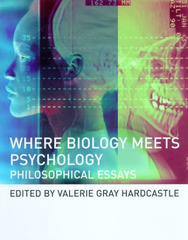 Where Biology Meets Psychology: Philosophical Essays