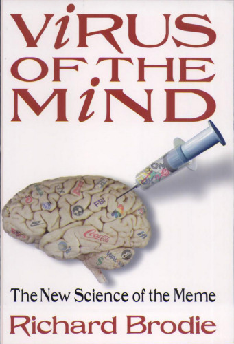 Virus of the Mind: The New Science of the Meme