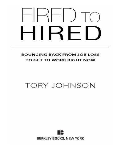 Fired to Hired: Bouncing Back from Job Loss to Get to Work Right Now