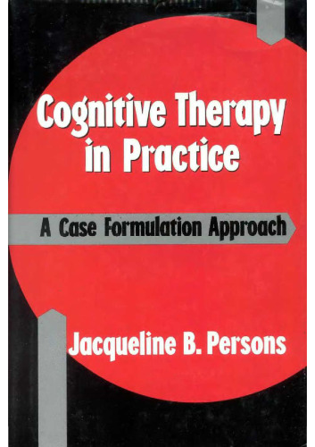 Cognitive Therapy in Practice: A Case Formulation Approach