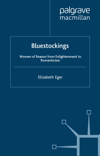 Bluestockings: Women of Reason from Enlightenment to Romanticism