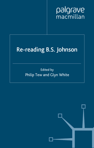Re-Reading B.S. Johnson