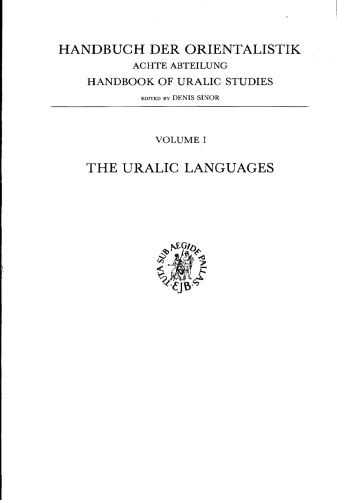 The Uralic Languages: Description, History and Foreign Influences (Handbuch Der Orientalistik. Achte Abteilung - Handbook of Uralic Studies; Vol 1)