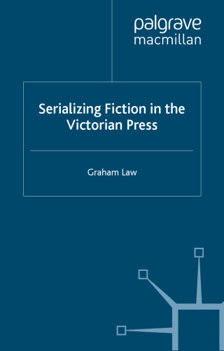 Serializing Fiction in the Victorian Press