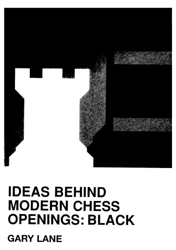 Ideas Behind Modern Chess Openings: Black