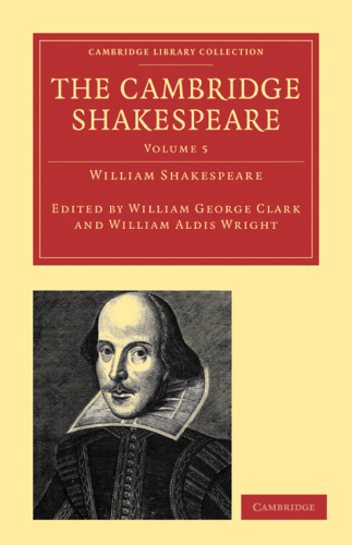 The Cambridge Shakespeare, Volume 5