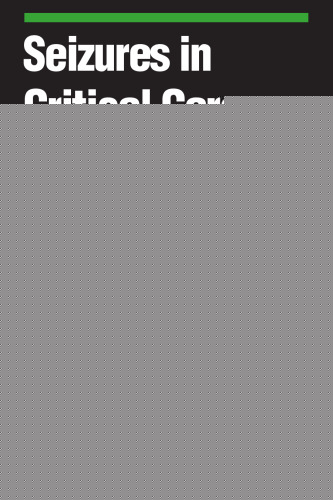 Seizures in Critical Care: A Guide to Diagnosis and Therapeutics