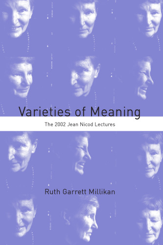 Varieties of Meaning: The 2002 Jean Nicod Lectures