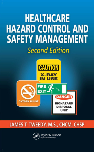 Healthcare Hazard Control and Safety Management, Second Edition