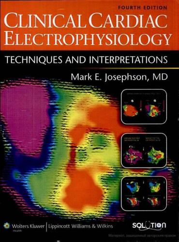 Clinical Cardiac Electrophysiology: Techniques and Interpretations (Solution) 4th Edition