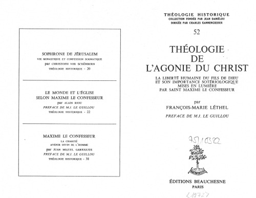 Théologie de l’agonie du Christ. La liberté humaine du Fils de Dieu et son importance sotériologique mises en lumière par saint Maxime le Confesseur (Maximus the Confessor)