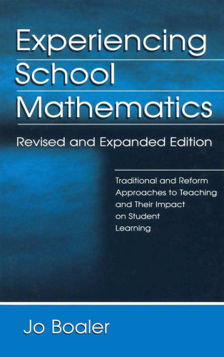 Experiencing School Mathematics: Traditional and Reform Approaches to Teaching and Their Impact on Student Learning
