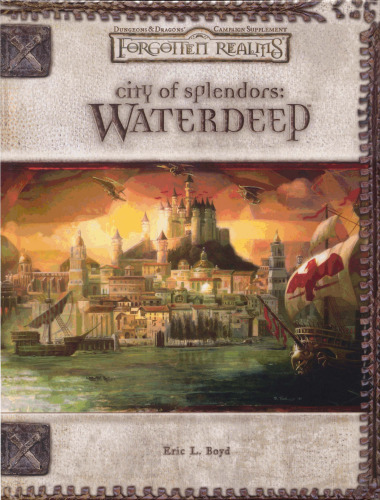 City of Splendors: Waterdeep (Dungeons & Dragons d20 3.5 Fantasy Roleplaying, Forgotten Realms Supplement)