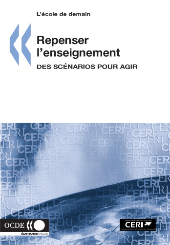 L'école de demain Repenser l'enseignement : Des scénarios pour agir