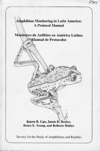 Monitoreo de Anfibios en América Latina: Manual de Protocolos
