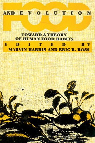 Food and Evolution: Toward a Theory of Human Food Habits