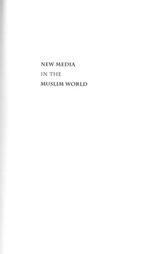 New Media in the Muslim World, Second Edition: The Emerging Public Sphere (Indiana Series in Middle East Studies)