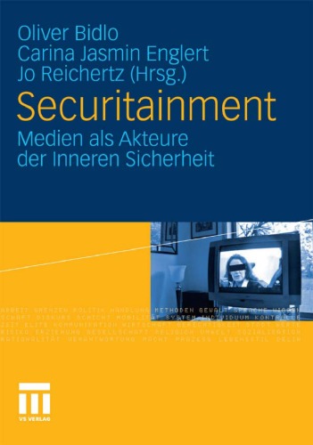 Securitainment: Die Medien als eigenständige Akteure