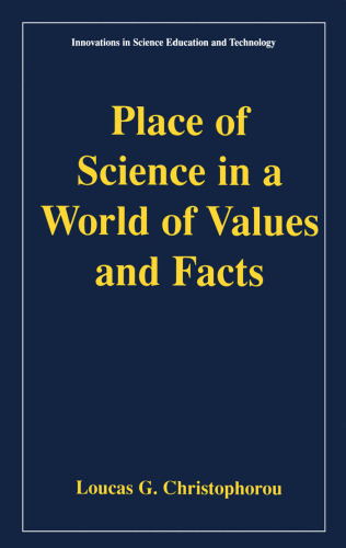 Place of Science in a World of Values and Facts