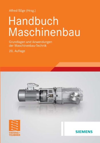 Handbuch Maschinenbau: Grundlagen und Anwendungen der Maschinenbau-Technik 20. Auflage
