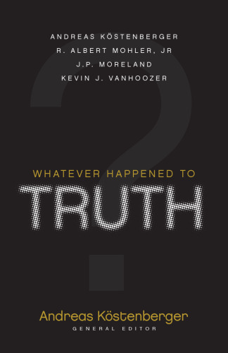 Whatever Happened to Truth?
