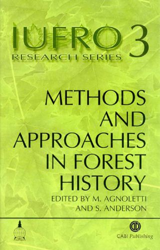 Methods and Approaches in Forest History (IUFRO Research Series, Volume 3)
