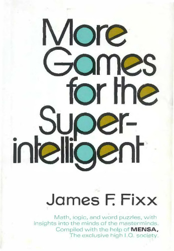 More Games for the Super Intelligent