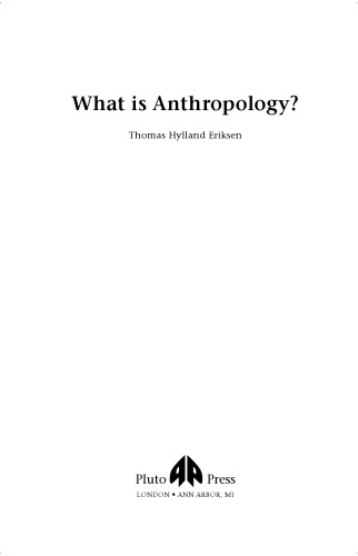 What Is Anthropology? (Anthropology, Culture and Society)