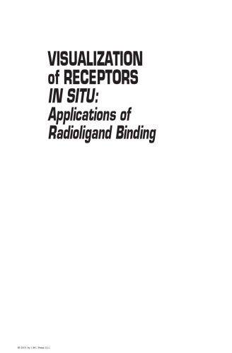 Visualization of Receptors In Situ: Applications of Radioligand Binding (Methods in Visualization)
