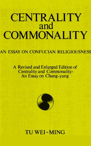 Centrality and Commonality: An Essay on Confucian Religiousness