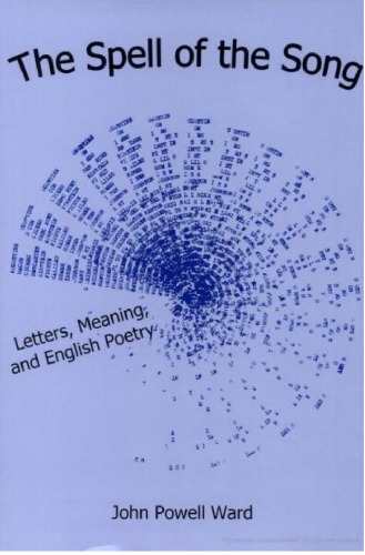 The Spell of the Song: Letters, Meaning, and English Poetry