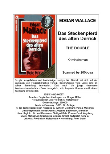 Das Steckenpferd des alten Derrick.