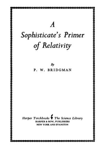 A Sophisticate's Primer of Relativity