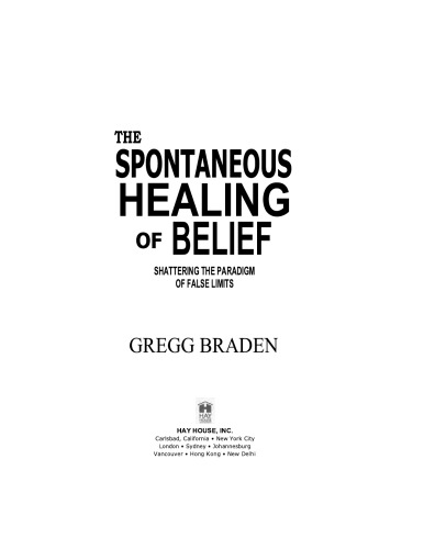 The Spontaneous Healing of Belief: Shattering the Paradigm of False Limits