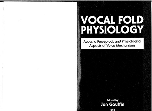 Vocal Fold Physiology: Acoustic, Perceptual and Physiological Aspects of Voice Mechanisms