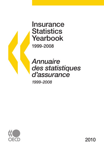 Insurance Statistics Yearbook   Annuaire des statistiques d’assurance 1999-2008