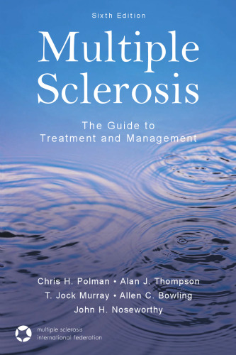 Multiple Sclerosis: The Guide to Treatment and Management, Sixth Edition