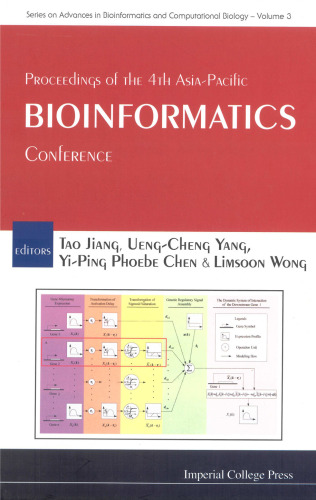 Bioinformatics: Proceedings of the 4th Asia-Pacific Conference, Taipei, Taiwan 13-16 February, 2006 (Series on Advances in Bioinformatics and Computational Biology)