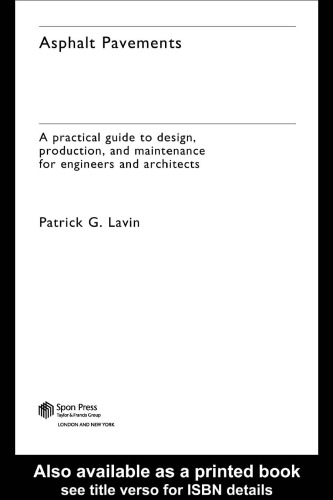 Asphalt Pavements: A practical guide to design, production and maintenance for engineers and architects